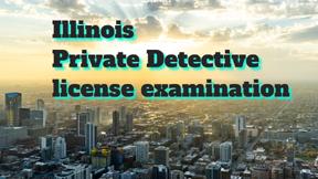 Illinois Private Detective license test